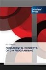 G. S. Thakur, G.S. THAKUR - FUNDAMENTAL CONCEPTS OF C++ PROGRAMMING