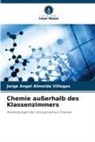 Jorge Angel Almeida Villegas - Chemie außerhalb des Klassenzimmers