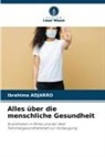 Ibrahima ADJARRO - Alles über die menschliche Gesundheit