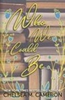 Chelsea M. Cameron - Who We Could Be