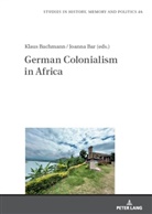 Klaus Bachmann, Barbara Klich-Kluczewska - German Colonialism in Africa