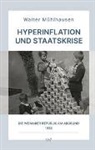 Walter Mühlhausen - Hyperinflation und Staatskrise