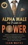 Sean Wayne - Alpha Male the 7 Laws of Power