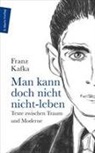 Franz Kafka, Bruno Kern - Man kann doch nicht nicht-leben