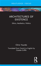Chris Younes, Chris Younès - Architectures of Existence