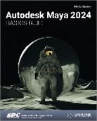 Kelly L. Murdock, Murdock Kelly L. - Autodesk Maya 2024 Basics Guide