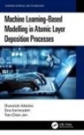 Oluwatobi Adeleke, Oluwatobi Karimzadeh Adeleke, Tien-Chien Jen, Sina Karimzadeh - Machine Learning-Based Modelling in Atomic Layer Deposition Processes