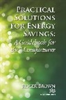 Roger Brown - Practical Solutions for Energy Savings