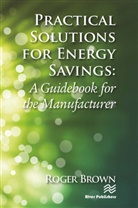 Roger Brown - Practical Solutions for Energy Savings