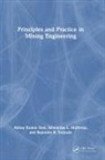 Ishwardas L. Muthreja, Abhay Kumar Soni, Abhay Kumar Muthreja Soni, Rajendra R. Yerpude - Principles and Practice in Mining Engineering
