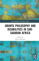 Oliver (Nazarbayev University Mutanga, Oliver (University of Oslo Mutanga, Oliver Mutanga - Ubuntu Philosophy and Disabilities in Sub-Saharan Africa