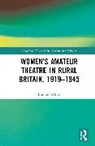 Bonnie White, Bonnie (Memorial University of Newfoundland White, White Bonnie - Womens Amateur Theatre in Rural Britain, 19191945