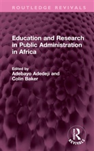 Adebayo Adedeji, Adedeji Adebayo, Colin Baker - Education and Research in Public Administration in Africa