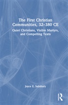 Joyce E. Salisbury, Joyce E. (Professor Emeritus of History Salisbury, Salisbury Joyce E. - First Christian Communities, 32 - 380 Ce