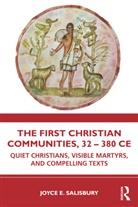 Joyce E. Salisbury, Joyce E. (Professor Emeritus of History Salisbury, Salisbury Joyce E. - First Christian Communities, 32 - 380 Ce