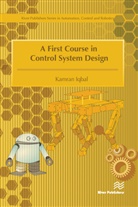 Kamran Iqbal - A First Course in Control System Design