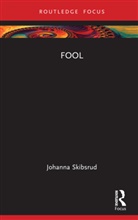 Johanna Skibsrud - Fool