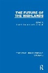 Derick S. Grimble Thomson, Ian Grimble, Grimble Ian, Derick S. Thomson - Future of the Highlands