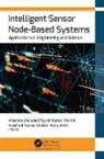 Anamika Ahirwar, Ruby Bhatt, Piyush Kumar Shukla, Prashant Kumar Shukla - Intelligent Sensor Node-Based Systems