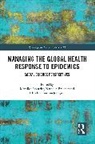 Mathilde (University of Geneva Bourrier, Mathilde Brender Bourrier, Mathilde Bourrier, Bourrier Mathilde, Nathalie Brender, Brender Nathalie... - Managing the Global Health Response to Epidemics