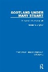 Madeleine Bingham, Bingham Madeleine - Scotland Under Mary Stuart