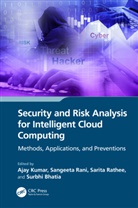 Jaipur Ajay (Jecrc University, Sangeeta (Wo Ajay (K.r. Mangalam University) Rani, Gurgaon) Rani Ajay (Sgt University, India) Rani Ajay (Sgt University, Ajay (Shree Guru Gobind Singh Tricentenary Univers, Ajay (Jecrc University Kumar... - Security and Risk Analysis for Intelligent Cloud Computing