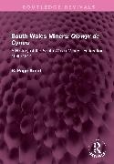 Robert Page Arnot, Arnot Robert Page - South Wales Miners: Glowyr De Cymru A History of the South Wales Miners'' Federation, 1898-1914