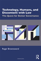 Roger Brownsword - Technology, Humans, and Discontent With Law