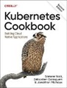 Sebastian Goasguen, Sébastien Goasguen, Jonathan Michaux, Sameer Naik - Kubernetes Cookbook