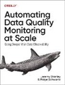 Paige Schwartz, Jeremy Stanley - Automating Data Quality Monitoring at Scale