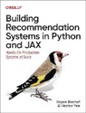 Bryan Bischof, Ph.d Bischof, Hector Yee - Building Recommendation Systems in Python and JAX