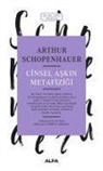 Arthur Schopenhauer - Cinsel Askin Metafizigi