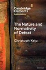 Christoph Kelp, Christoph (University of Glasgow) Kelp - Nature and Normativity of Defeat