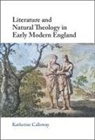 Katherine Calloway, Katherine (Baylor University Calloway, Calloway Katherine - Literature and Natural Theology in Early Modern England