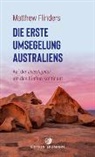 Matthew Flinders, Wolf-Dieter Grün - Die erste Umsegelung Australiens