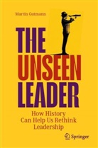 Martin Gutmann - The Unseen Leader