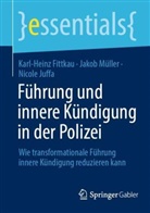 Karl-Heinz Fittkau, Nicole Juffa, Jakob Müller - Führung und innere Kündigung in der Polizei