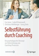 Isabell Braumandl, Eva Jonas, Christin Mühlberger, Christina Mühlberger, Georg Zerle - Selbstführung durch Coaching