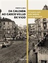 Da calzada ao casco vello de Vigo