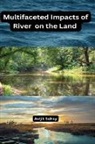 Avijit Sahay - Multifaceted Impacts of River on the Land