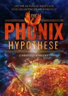 Christian Köhlert - Die Phönix-Hypothese