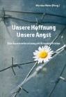 Martina Meier - Unsere Hoffnung - Unsere Angst