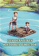Patrick Lagneau - Les dernières histoires d'Hector