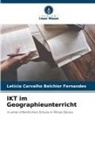Letícia Carvalho Belchior Fernandes - IKT im Geographieunterricht