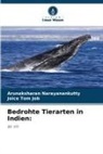 Joice Tom Job, Arunaksharan Narayanankutty - Bedrohte Tierarten in Indien: