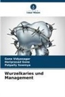 Hariprasad Gone, Potpally Sowmya, Gone Vidyasagar - Wurzelkaries und Management