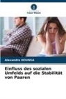 Alexandra Hounsa - Einfluss des sozialen Umfelds auf die Stabilität von Paaren