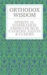 Father Spyridon Bailey - ORTHODOX WISDOM