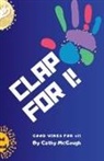 Cathy McGough - CLAP FOR 1! CLAP FOR SERIES BOOK 1!