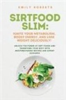 Emily Roberts - SIRTFOOD Slim